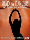 Shadow Dancers Vol 3. Platinum Honeys of Hip Hop