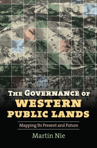 The Governance of Western Public Lands: Mapping Its Present and Future by Martin Nie (2008-02-08)