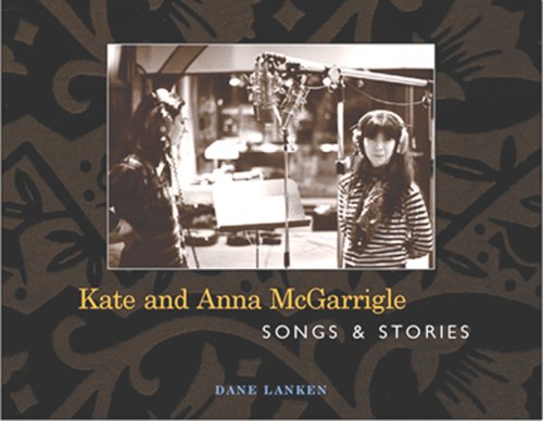 Kate and Anna McGarrigle: Songs and Stories