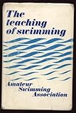 The teaching of swimming : (incorporating 'Swimming instruction')