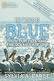 The world is blue : how our fate and the ocean's are one