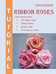 Ribbon Flowers Tutorial
