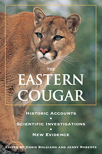 Eastern Cougar: Historic Accounts, Scientific Investigations, New Evidence