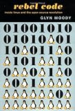 Rebel Code: Linux And The Open Source Revolution