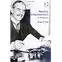 Neville Chamberlain: A Biography by Robert C. Self