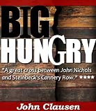 Big Hungry: A Novel