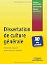 Dissertation de culture g�n�rale : 30 Fiches pour r�ussir