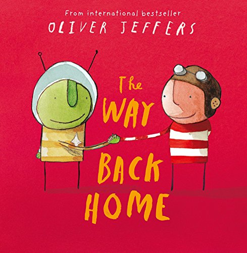 The Way Back Home by Oliver Jeffers (12-Mar-2015) Paperback