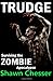 Trudge: Surviving the Zombie Apocalypse (Volume 1)