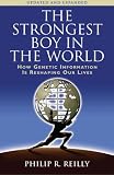 The Strongest Boy in the World: How Genetic Information Is Reshaping Our Lives