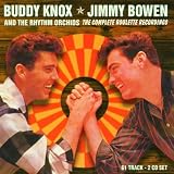 Buddy Knox, Jimmy Bowen And The Rhythm Orchids: The Complete Roulette Recordings
