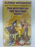 Alfred Hitchcock and the Three Investigators in the mystery of the talking skull