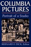 Columbia Pictures Portrait Of A Studio Columbia Pictures Portrait Of A Studio