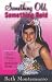 Something Old, Something Bold: Bridal Showers And Bachelorette Parties by Beth Montemurro