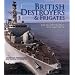 British Destroyers and Frigates: The Second World War and After