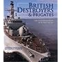 British Destroyers and Frigates: The Second World War and After