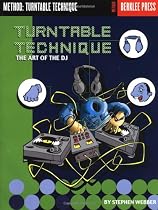 Turntable Technique: The Art of the DJ