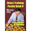 Chess Training Pocket Book: No. 2: How to Spot Tactics and How Far Ahead to Calculate