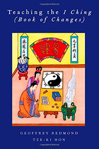 Teaching the I Ching (Book of Changes) (AAR Teaching Religious Studies)