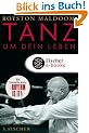 Tanz um dein Leben: Meine Arbeit, meine Geschichte