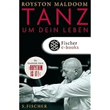 Tanz um dein Leben: Meine Arbeit, meine Geschichtevon "Royston Maldoom"