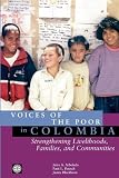 Voices of the poor in Colombia : strengthening livelihoods, families, and communities