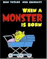 When a Monster Is Born