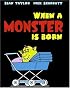 When a Monster Is Born