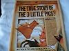 The True Story Of The 3 Little Pigs!/la Verdadera Historia De Los Tres Cerditos