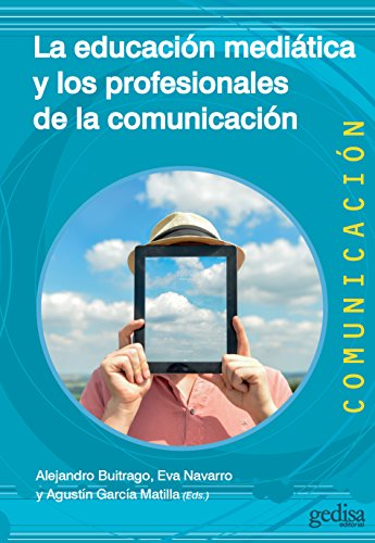 La educación mediática y los profesionales de la comunicación (Spanish Edition)