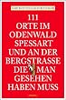 111 Orte im Odenwald, Spessart und an der Bergstrasse die man gesehen haben muss