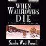 When Wallflowers Die