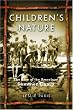 Children's Nature: The Rise of the American Summer Camp (American History and Culture)