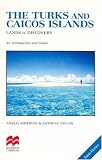 The Turks and Caicos Islands: Lands of Discovery (Macmillan Caribbean Guides)