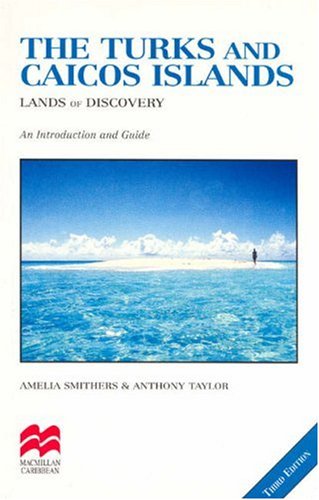 City Travel Guides Discounted  Books : The Turks and Caicos Islands: Lands of Discovery (Macmillan Caribbean Guides)