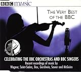 The Very Best of the BBC (Vol. VI No. 3) - Recent recordings of music by Wagner, Saint-Saens, Bax, Gershwin, Sawer and McGuire