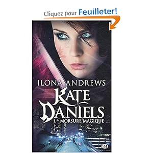 Kate Daniels, Tome 1 : Morsure magique