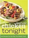 Betty Crocker Chicken Tonight: 100 Recipes for the Way You Really Cook
