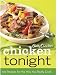 Betty Crocker Chicken Tonight: 100 Recipes for the Way You Really Cook