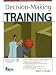 Decision Making Training (ASTD Trainer's Workshop)