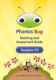 Phonics bug. Teaching and assessment guide : interactive synthetic phonics for reading and spelling. Reception (P1)