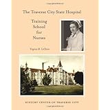 the traverse city state hospital training school for nurses