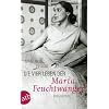 Die vier Leben der Marta Feuchtwanger: Biographie