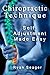 Chiropractic Technique: Self Adjustment Made Easy