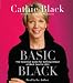 Basic Black: The Essential Guide for Getting Ahead at Work (and in Life)