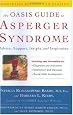 The OASIS Guide to Asperger Syndrome: Completely Revised and Updated: Advice, Support, Insight, and Inspiration