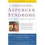 The OASIS Guide to Asperger Syndrome: Completely Revised and Updated: Advice, Support, Insight, and Inspiration book cover