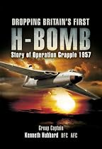 Dropping Britain's First H-Bomb: Story of Operation Grapple 1957