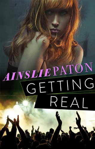 Getting Real (Escape Contemporary Romance) by Ainslie Paton