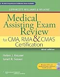 Lippincott Williams & Wilkins Medical Assisting Exam Review for CMA, RMA & CMAS Certification [With CDROM and Access Code]   [LIPPINCOTT WILLIAMS &-3E W/CD] [Paperback]